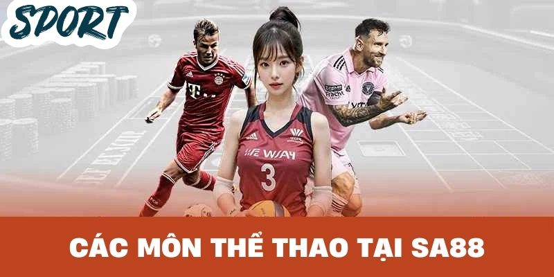 Các môn thể thao có tại sảnh cược của SA88